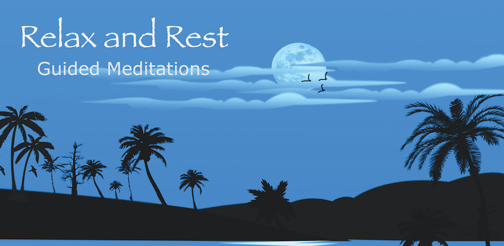 Relax and Rest Meditations