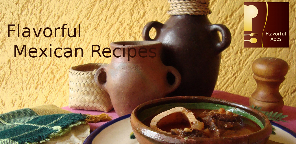 Flavorful Mexican Recipes