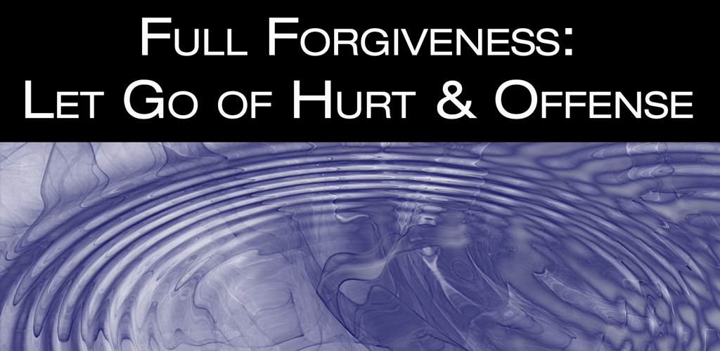 Full Forgiveness App: Learn How to Let Go of Hurt - NLP and Self-Hypnosis App